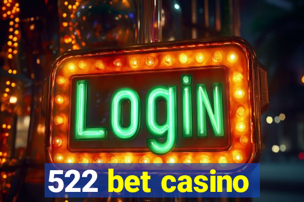 522 bet casino